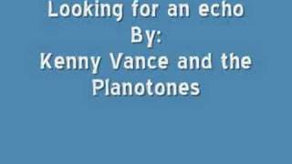 Kenny Vance and the Planotones-Looking for an Echo (Doo wop)