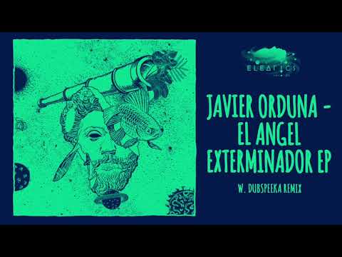 Javier Orduna - El Angel Exterminador [Eleatics Records]