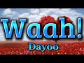 Dayoo - Waah!. (Lyrics)