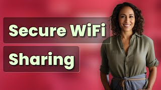 How Can I Share WiFi Without Exposing My Browsing History?