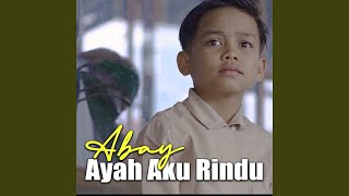 Download lagu AYAH AKU RINDU mp3 Download lagu AYAH AKU RINDU mp3