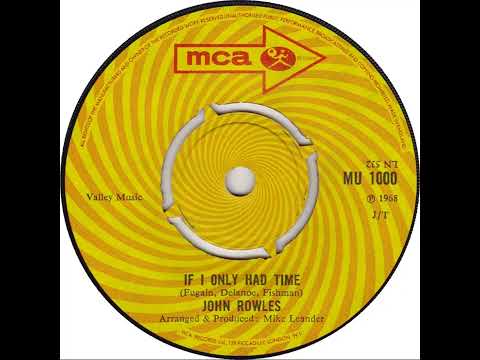 UK New Entry 1968 (57) John Rowles - If I Only Had Time