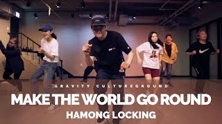 MAKE THE WORLD GO ROUND - DJ CASSIDY | HAMONG LOCKING