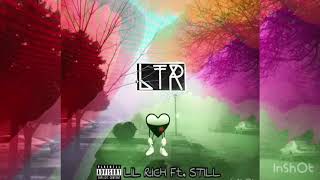 L.T.R. - Lil Rich Ft. STILL (Audio)