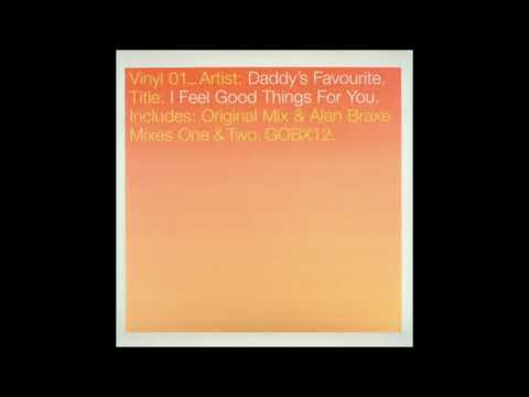 Daddy's Favourite - I Feel Good Things For You (Alan Braxe Mix One)