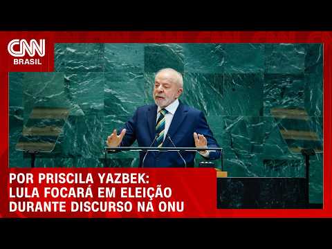 Saiba quais temas Lula deve abordar em discurso na ONU | BASTIDORES CNN