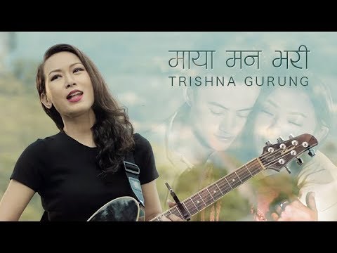 Maya Maan Bhari - TRISHNA GURUNG [OFFICIAL VIDEO]