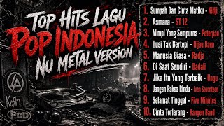 Download lagu 🔥TOP 10 LAGU POP INDONESIA 🎸NU METAL VERSION🤘| | Full Album Rock Cover 2026 mp3 Download lagu 🔥TOP 10 LAGU POP INDONESIA 🎸NU METAL VERSION🤘| | Full Album Rock Cover 2026 mp3