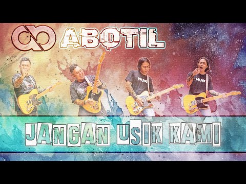 Jangan Usik Kami | ABOTIL (Official Video)