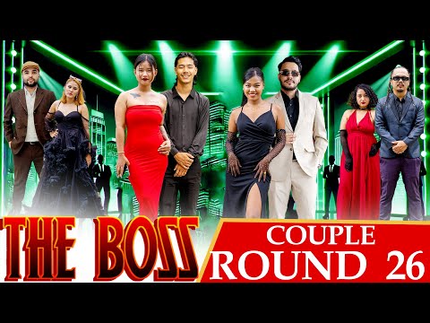 THE BOSS || COUPLES ROUND 26