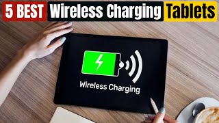Best Tablets with Wireless Charging of 2025