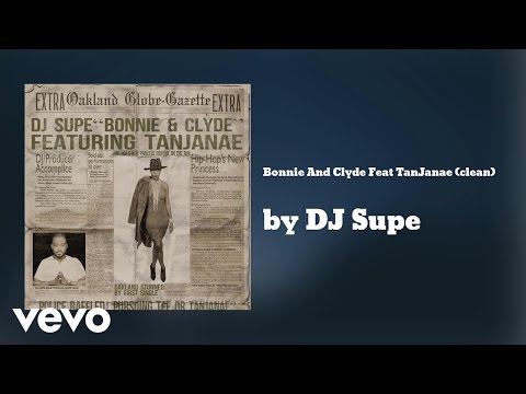 DJ Supe - Bonnie And Clyde Feat TanJanae (clean) (AUDIO)