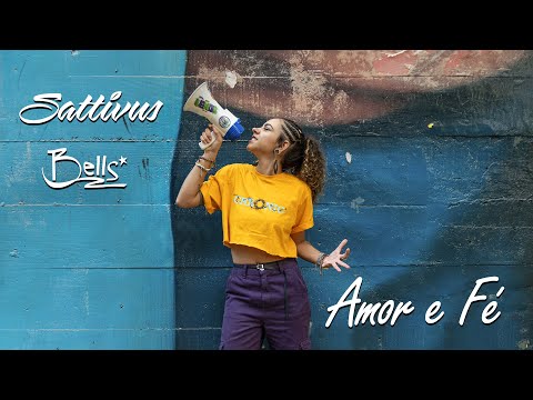 Sattivus e Bells - Amor e Fé  (Lyric Video)