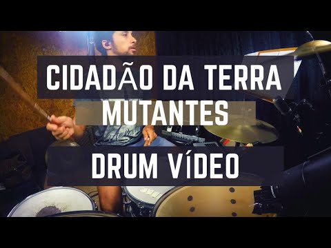 CIDADÃO DA TERRA - OS MUTANTES (DRUM)