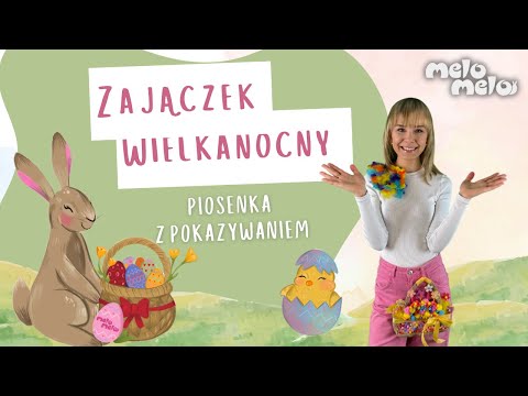 Zajączek Wielkanocny 🐰 Piosenka z pokazywaniem dla Dzieci || MeloMelo || Piosenki dla Dzieci