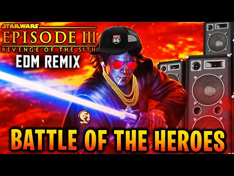 BATTLE OF THE HEROES EDM REMIX - MY NEW EMPIRE - ANAKIN VS OBI-WAN REVENGE OF THE SITH MUSIC REMIX