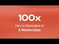Introduction to Generative AI : A Masterclass | 100xEngineers