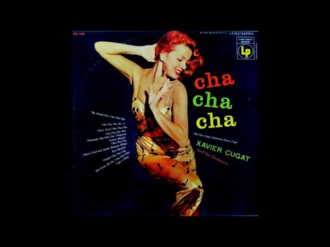 Xavier Cugat And His Orchestra - Cha Cha Cha [1955] (Full Album)