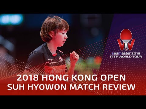2018 ITTF Hang Seng Hong Kong Open | Suh Hyowon Reviews Match Against Wang Yidi