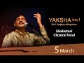 Yaksha 2024 – Shri. Sanjeev Abhyankar | Hindustani Classical Vocal