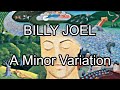 BILLY JOEL - A Minor Variation (Lyric Video)