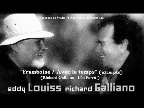Eddy LOUISS / Richard GALLIANO: "Framboise/Avec le temps" (excerpts) (R. Galliano-Léo Ferré) (2001)