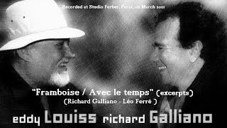 Eddy LOUISS / Richard GALLIANO: "Framboise/Avec le temps" (excerpts) (R. Galliano-Léo Ferré) (2001)