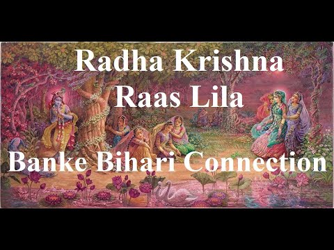 Radha Krishna Raas Leela in Nidhivan and How Banke Bihari ji Appeared There