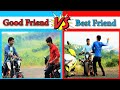 Good Friend Vs  Best friend// Ajju jadhav.Nitesh mhase.prathamesh kadam