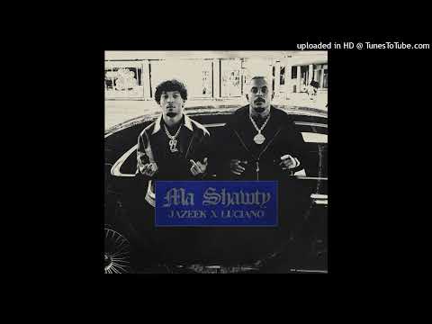 Jazeek x Luciano - Ma Shawty Remix (Prod. By 99Dolla)