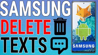 How to Delete Messages On Samsung Galaxy Phones