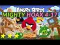 Angry Birds Mighty Hoax 4 17 Walk Through