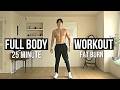 25 MIN FULL BODY WORKOUT AT HOME Fat Burn No Equipment