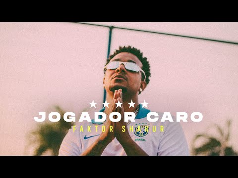 Faktor Shakur - Jogador Caro (videoclipe oficial)