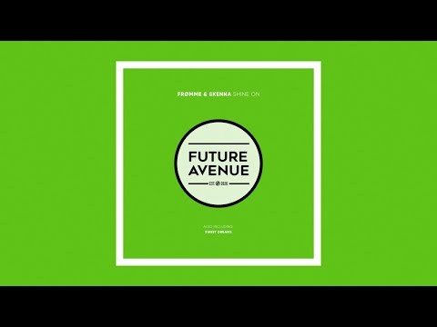 Frømme, Skenna - Shine On [Future Avenue]