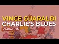 Vince Guaraldi - Charlie’s Blues/Variation (Official Audio)