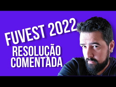 FUVEST 2022 - PORTUGUESE LANGUAGE - COMMENTED SOLUTION and OFFICIAL ANSWER KEY