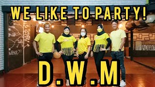 WE LIKE TO PARTY! | VENGABOYS | Line Dance | Demo by D.W.M LD CLASS | Improver | August 2021