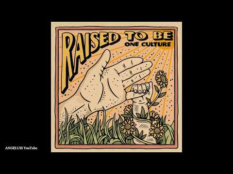 One Culture - Raised to Be [Third Island Productions] Release 2021