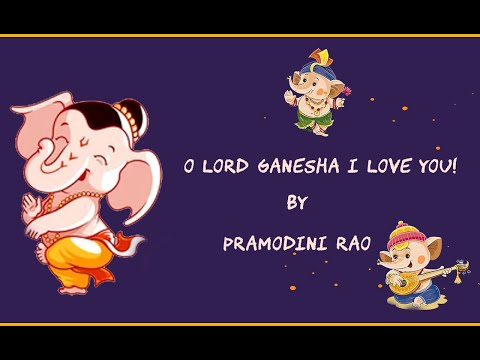 O Lord Ganesha - English Ganesha Bhajan for Children | Pramodini Rao |