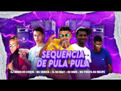 CL NO BEAT, MC HERICK, DJ BINHO, MC PIRATA DO RECIFE, EO DEDE SEQUENCIA DO PULA PULA BREGA FUNK 2023