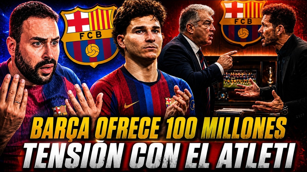 🚨¡OFERTA del BARÇA de 100 MILLONES por JULIÁN ÁLVAREZ! El ATLETI RECHAZA ¡MÁXIMA TENSIÓN!