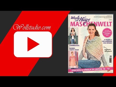 Woolly Hugs Maschenwelt 05/2019 Video zum Heft | Wollstudio