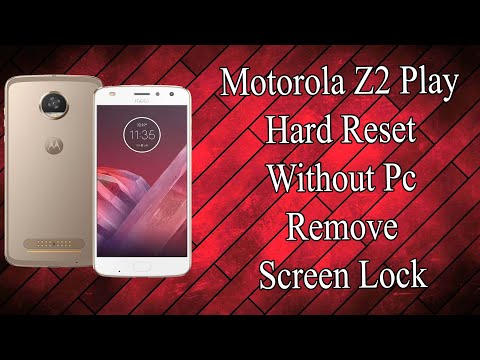 Motorola Moto Z2 Play (XT1710-09) Hard Reset Remove Lock Pin Pattern Password