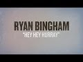 Ryan Bingham "Hey Hey Hurray" Bootleg #12