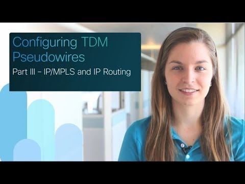 Cisco SPAG: Configuring TDM Pseudowires - Part 3/6: IP/MPLS and IP Routing