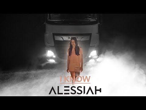 ​ Alessiah  - I Know