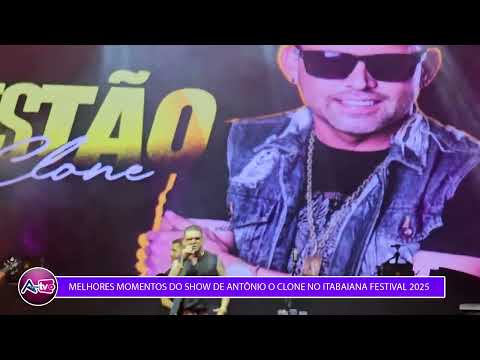 ANTÔNIO O CLONE NO ITABAIANA FESTIVAL 2025