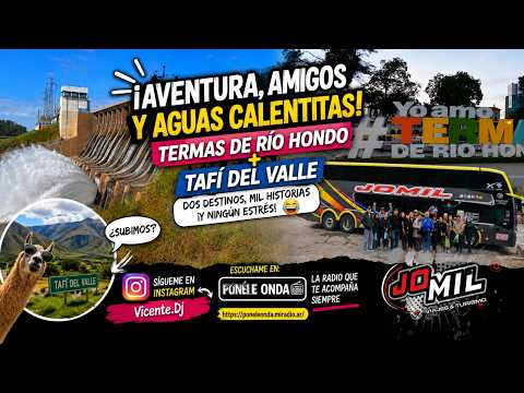 Termas de Río Hondo y Tafí del Valle | ¡Una aventura inolvidable con Jomil Turismo!