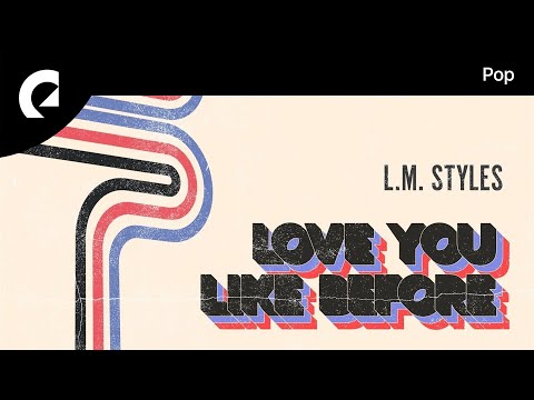 L.M. Styles - All In Good Time